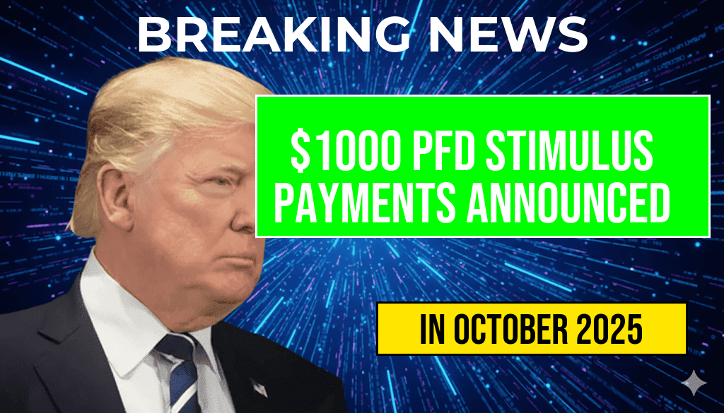 $1000 PFD Stimulus for All: October Payment Schedule Announced