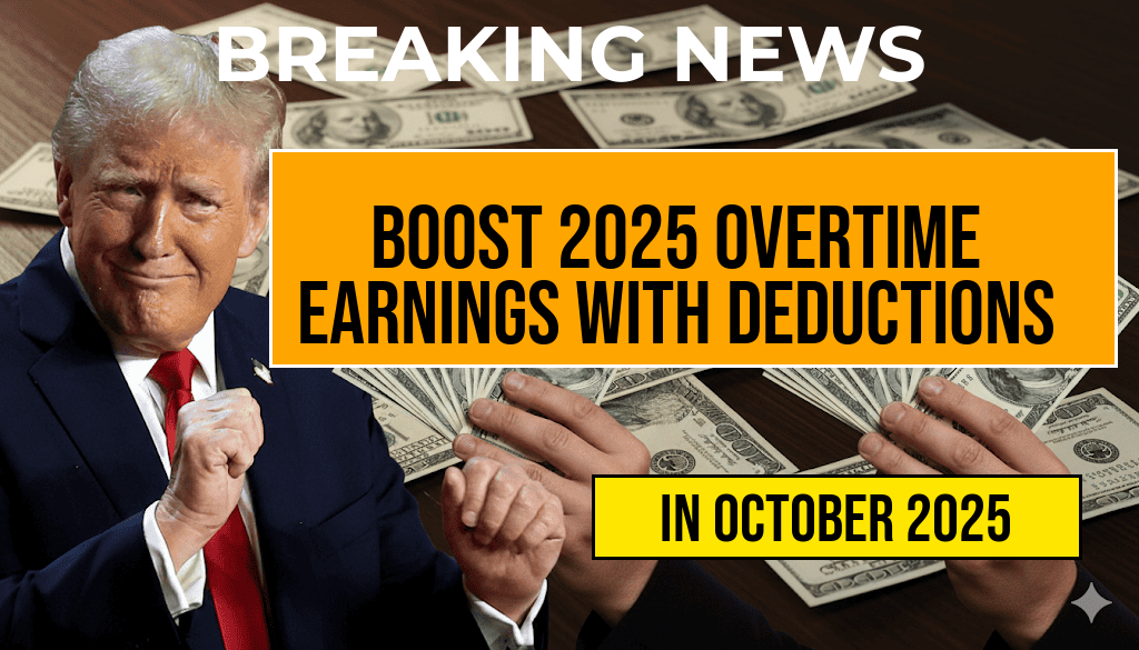 Maximize Your 2025 Overtime Earnings with Tax Deductions on Up to $25,000