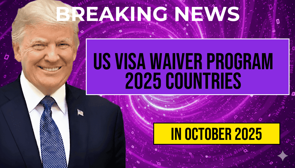 US Visa Waiver Program 2025: Updated List of Eligible Countries Announced
